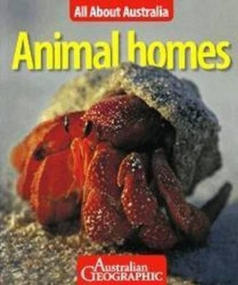 All About Australia: Animal Homes book