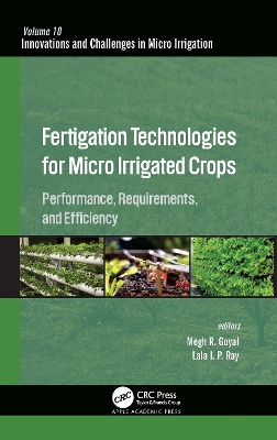 Fertigation Technologies for Micro Irrigated Crops: Performance, Requirements, and Efficiency book