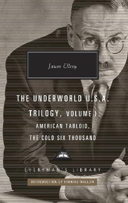 American Tabloid and The Cold Six Thousand: Underworld U.S.A. Trilogy Vol.1 book