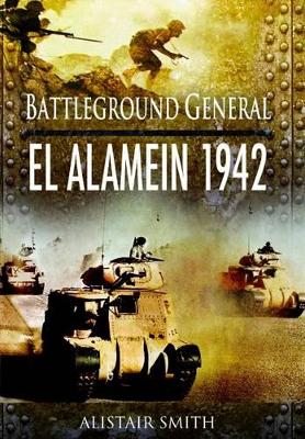 Battleground General: El Alamein 1942 book