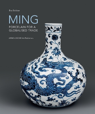 Ming! Porcelain for a Globalised Trade book