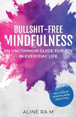 Bullshit-Free Mindfulness book