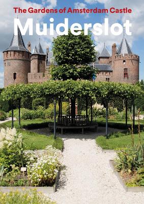 The Gardens of Amsterdam Castle Muiderslot book