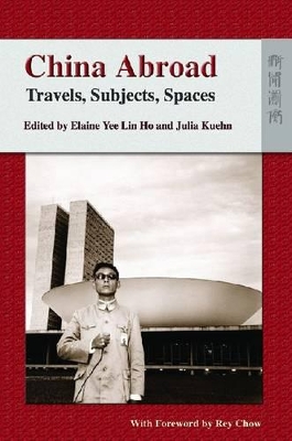 China Abroad – Travels, Subjects, Spaces book