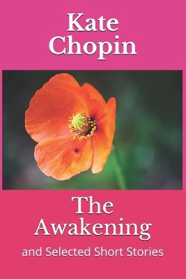 The Awakening: and Selected Short Stories book