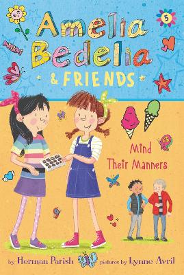 Amelia Bedelia & Friends: #5 Mind Their Manners book