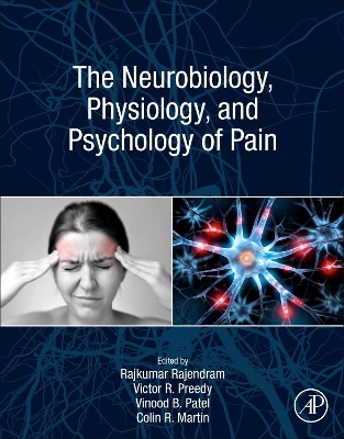 The Neurobiology, Physiology, and Psychology of Pain book