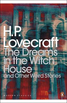 The Dreams in the Witch House and Other Weird Stories book