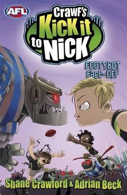 Crawf's Kick It To Nick: Footybot Face-Off book