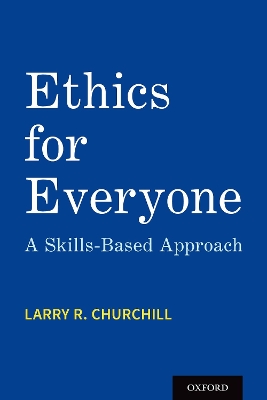 Ethics for Everyone: A Skills-Based Approach book