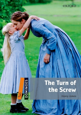 Dominoes: Two: The Turn of the Screw by Henry James