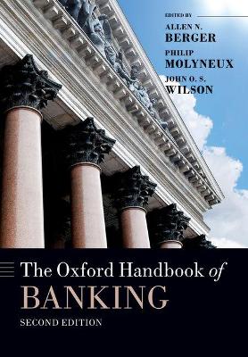 The Oxford Handbook of Banking, Second Edition by Allen N. Berger