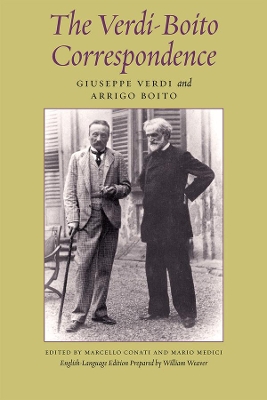 The Verdi-Boito Correspondence by Giuseppe Verdi