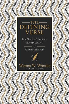 The Defining Verse: Find Your Life’s Sentence Through the Lives of 63 Bible Characters book