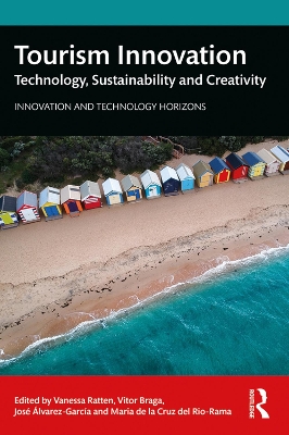 Tourism Innovation: Technology, Sustainability and Creativity by Vanessa Ratten