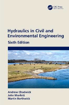 Hydraulics in Civil and Environmental Engineering by Andrew Chadwick