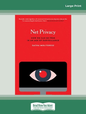 Net Privacy: How we can be free in an age of surveillance by Sacha Molitorisz