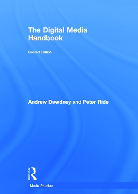 The Digital Media Handbook by Andrew Dewdney