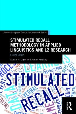 Stimulated Recall Methodology in Applied Linguistics and L2 Research by Susan M. Gass