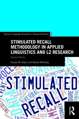 Stimulated Recall Methodology in Applied Linguistics and L2 Research book