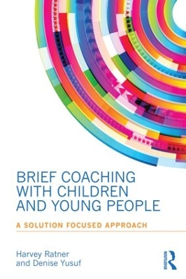 Brief Coaching with Children and Young People by Harvey Ratner