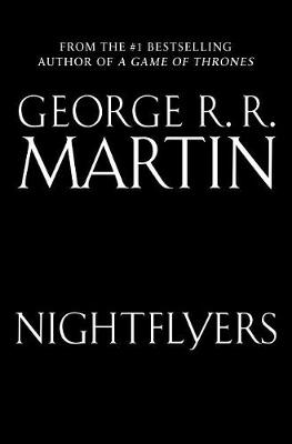 Nightflyers: The Illustrated Edition by George R R Martin