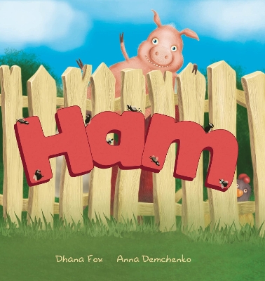 Ham (Big Book Edition) by Dhana Fox