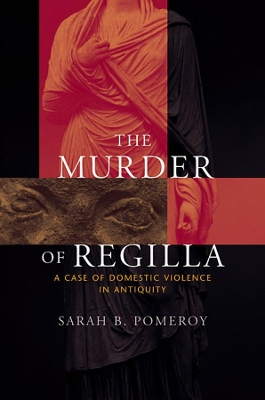 Murder of Regilla by Sarah B Pomeroy