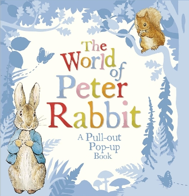 World of Peter Rabbit: A Pull-out Pop-up Book book