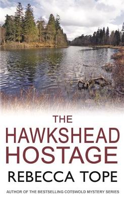 The Hawkshead Hostage by Rebecca Tope