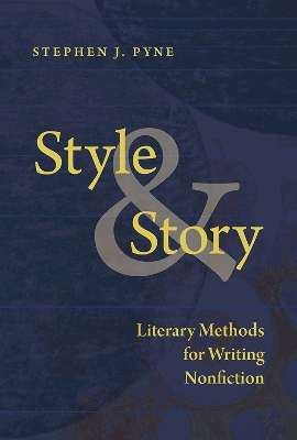 Style and Story: Literary Methods for Writing Nonfiction book