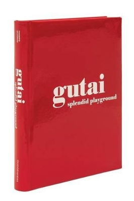Gutai: Splendid Playground book