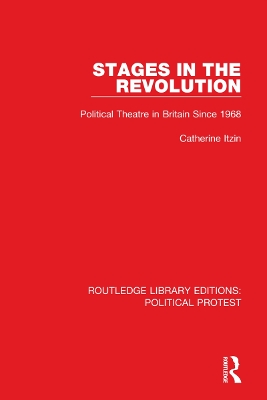 Stages in the Revolution: Political Theatre in Britain Since 1968 book