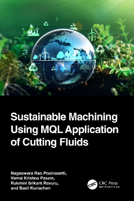 Sustainable Machining Using MQL Application of Cutting Fluids book