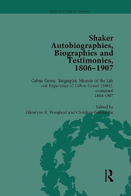 Shaker Autobiographies, Biographies and Testimonies, 1806-1907 Vol 3 by Glendyne R Wergland