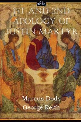 First and Second Apologies of Justin Martyr book