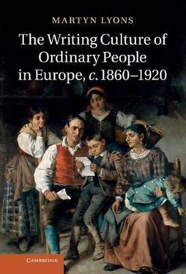 Writing Culture of Ordinary People in Europe, c.1860-1920 book
