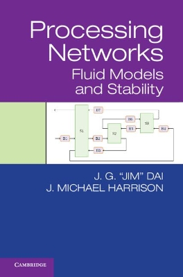 Processing Networks: Fluid Models and Stability book