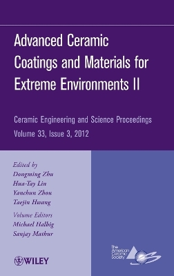 Advanced Ceramic Coatings and Materials for Extreme Environments II, Volume 33, Issue 3 book