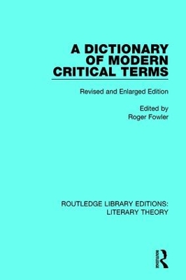 A A Dictionary of Modern Critical Terms: Revised and Enlarged Edition by Roger Fowler