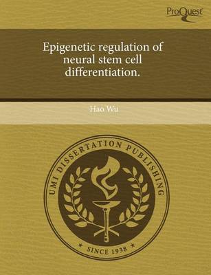 Epigenetic Regulation of Neural Stem Cell Differentiation book