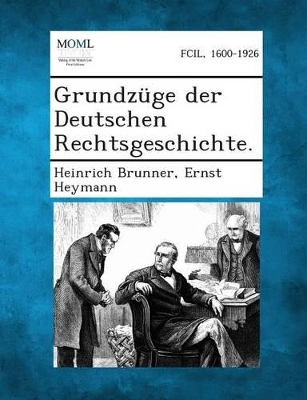Grundzuge Der Deutschen Rechtsgeschichte. book