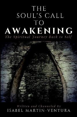 The Soul's Call to Awakening. The Spiritual Journey Back to Self book