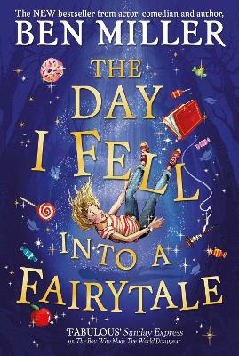 The Day I Fell Into a Fairytale: The bestselling classic adventure book