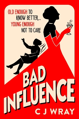 Bad Influence: A heartwarming and heartfelt mystery about a searching for treasure and finding redemption by CJ Wray