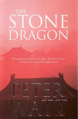 The Stone Dragon by Peter Watt