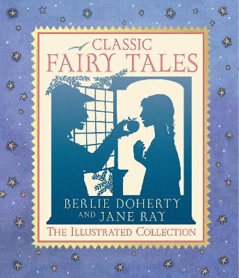 Classic Fairy Tales: The Illustrated Collection book