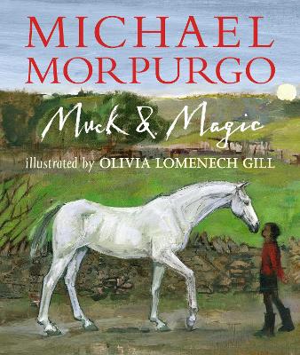 Muck and Magic by Sir Michael Morpurgo