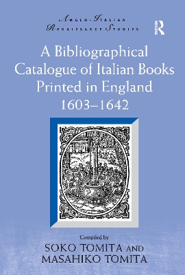 Bibliographical Catalogue of Italian Books Printed in England 1603-1642 book