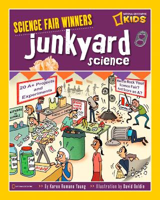 Junkyard Science (Science Fair Winners) by Karen Romano Young